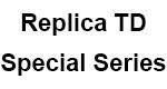 REPLICA TD Special Series